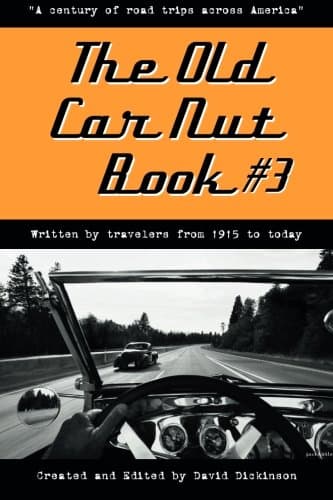 The Old Car Nut Book #3: "A century of road trips across America"