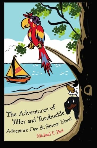 The Adventures of Tiller and Turnbuckle: Adventure One St. Simons Island