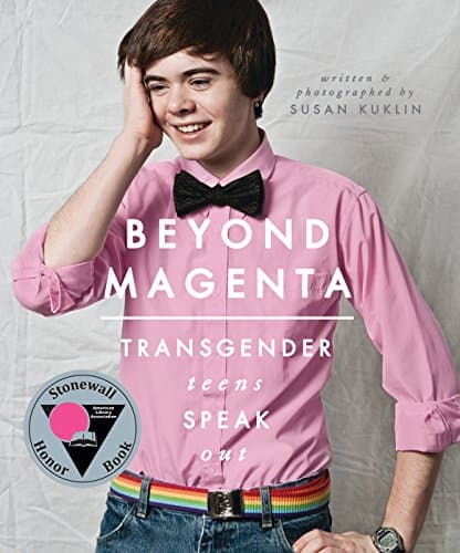 Susan KuklinBeyond Magenta: Transgender and Nonbinary Teens Speak Out
