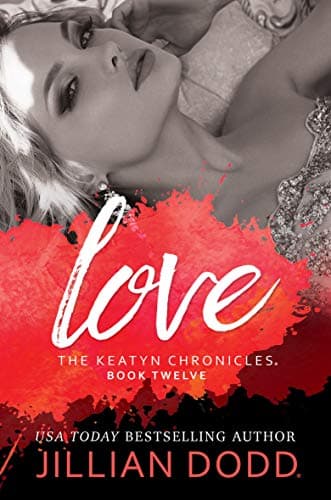 Love (Captive Films #5) (The Keatyn Chronicles Book 12) Kindle Edition