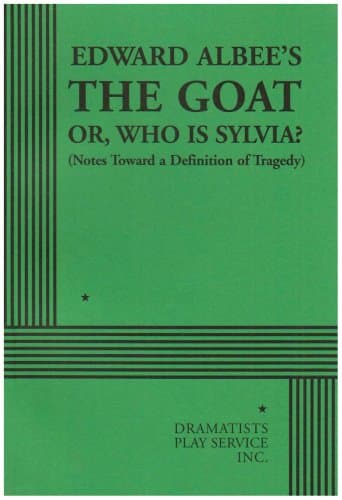 The Goat or Who Is Sylvia?: Notes Toward a Definition of Tragedy (Acting Edition for Theater Productions) Paperback – January 1, 2004