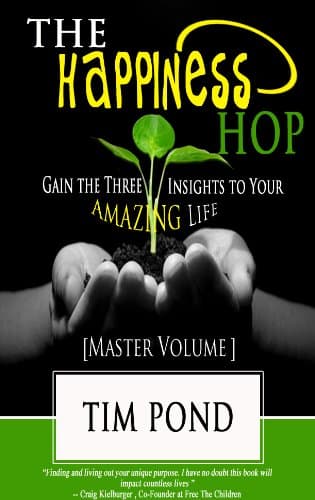 The Happiness Hop - Gain the Three Insights to Your Amazing Life (Master Volume) (The Happiness Hop Collection Book 4)