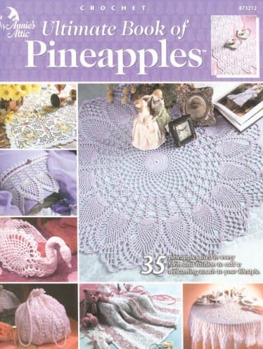 Ultimate Book of Pineapples (Annie's Attic Crochet) Paperback – January 1, 2002