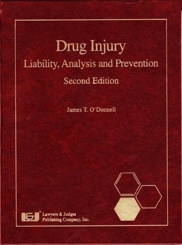 Drug Injury: Liability, Analysis and Prevention, Second Edition 2nd Edition