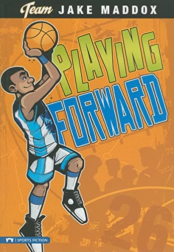 Playing Forward (Team Jake Maddox) (Team Jake Maddox Sports Stories)