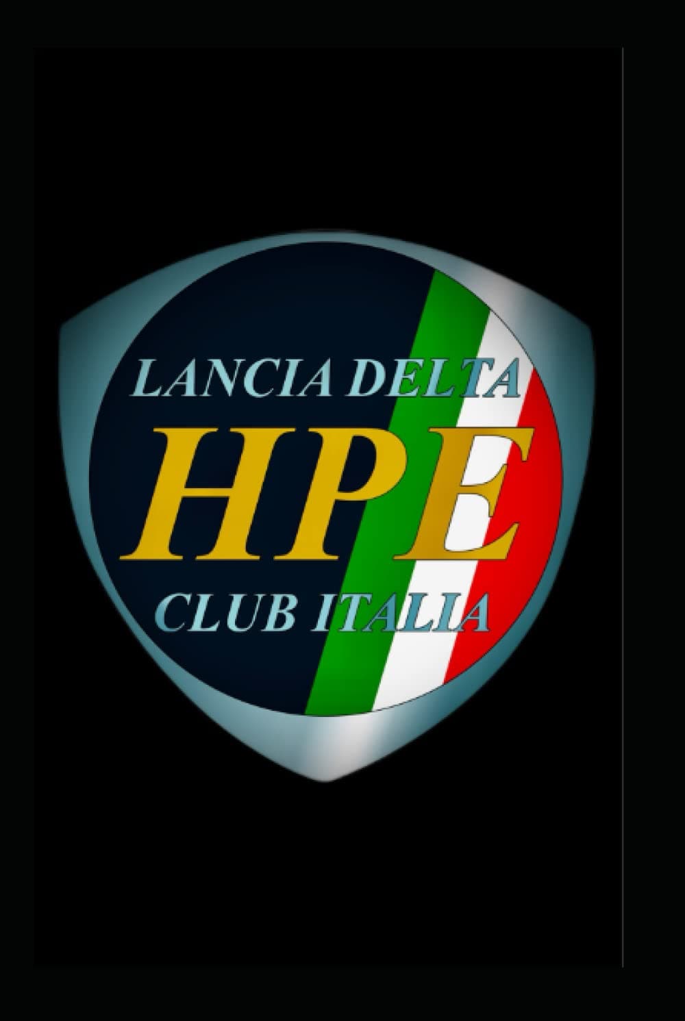 La Storia del Lancia Delta HPE Club Italia (Italian Edition)