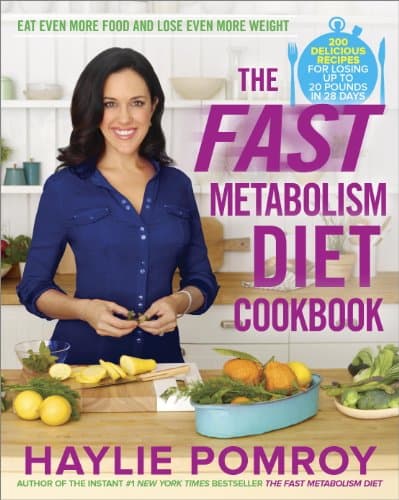 The Fast Metabolism Diet Cookbook: Eat Even More Food and Lose Even More Weight Kindle Edition