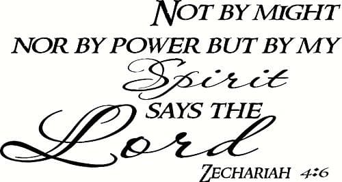 Zechariah 4:6, 16"x18" Vinyl Decal, Not By Might, nor By Power, but By My Spirit Says the Lord Almighty, Creation Vinyls