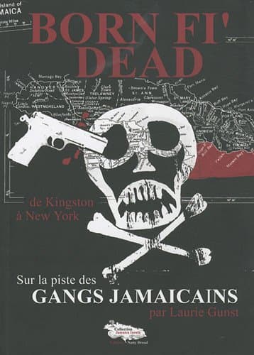 Born fi dead sur la piste des gangs jamaicains