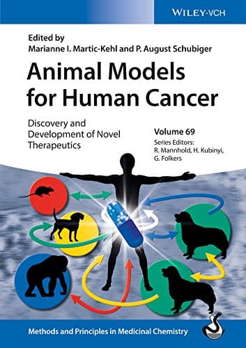Animal Models for Human Cancer - Discovery and Development of Novel Therapeutics (Methods & Principles in Medicinal Chemistry)