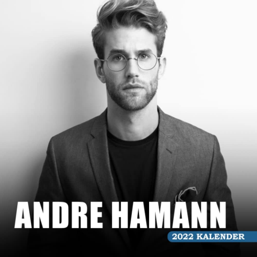 Andre Hamann Modell 2022 Kalender: Berühmtheit Kalender 2022 von Jan. 2022 bis Dez. 2022 | Bonus 4 Monate 2023. Offizieller Kalender 2022 mit Notizen, Monatlicher quadratischer Kalender