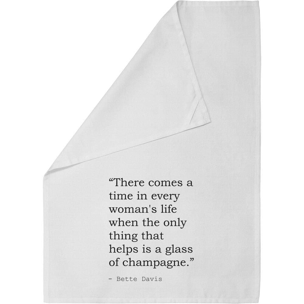Stamp Press 'There comes a time in every woman's life when the only thing that helps is a glass of champagne.' Quote by Bette Davis Cotton Tea Towel / Dish Cloth (TW00011660)