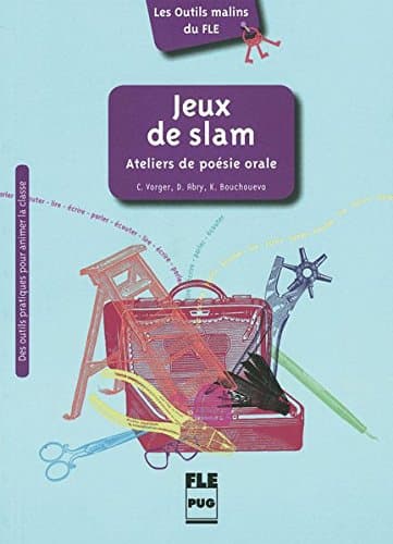 Jeux de slam: Ateliers de poésie orale / Buch