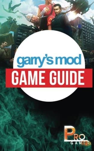 Garry's Mod Game Guide