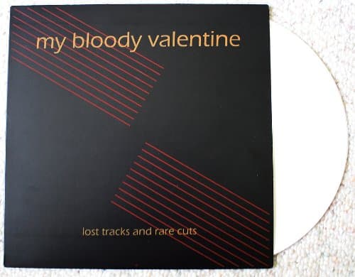 My Bloody Valentine Lost Tracks And Rare Cuts