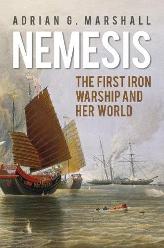 Nemesis: The First Iron Warship and her World Paperback – 24 Mar. 2016