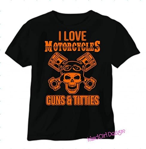 I LOVE Motorcycles GUNS & Titties Tshirt, biker shirt, tactical, boobies