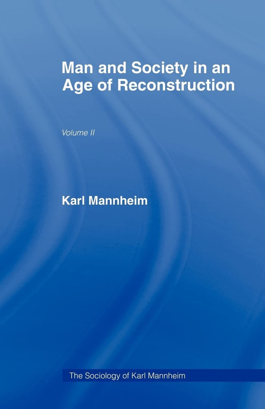 Man and Society in an Age of Reconstruction: Studies in Modern Social Structure