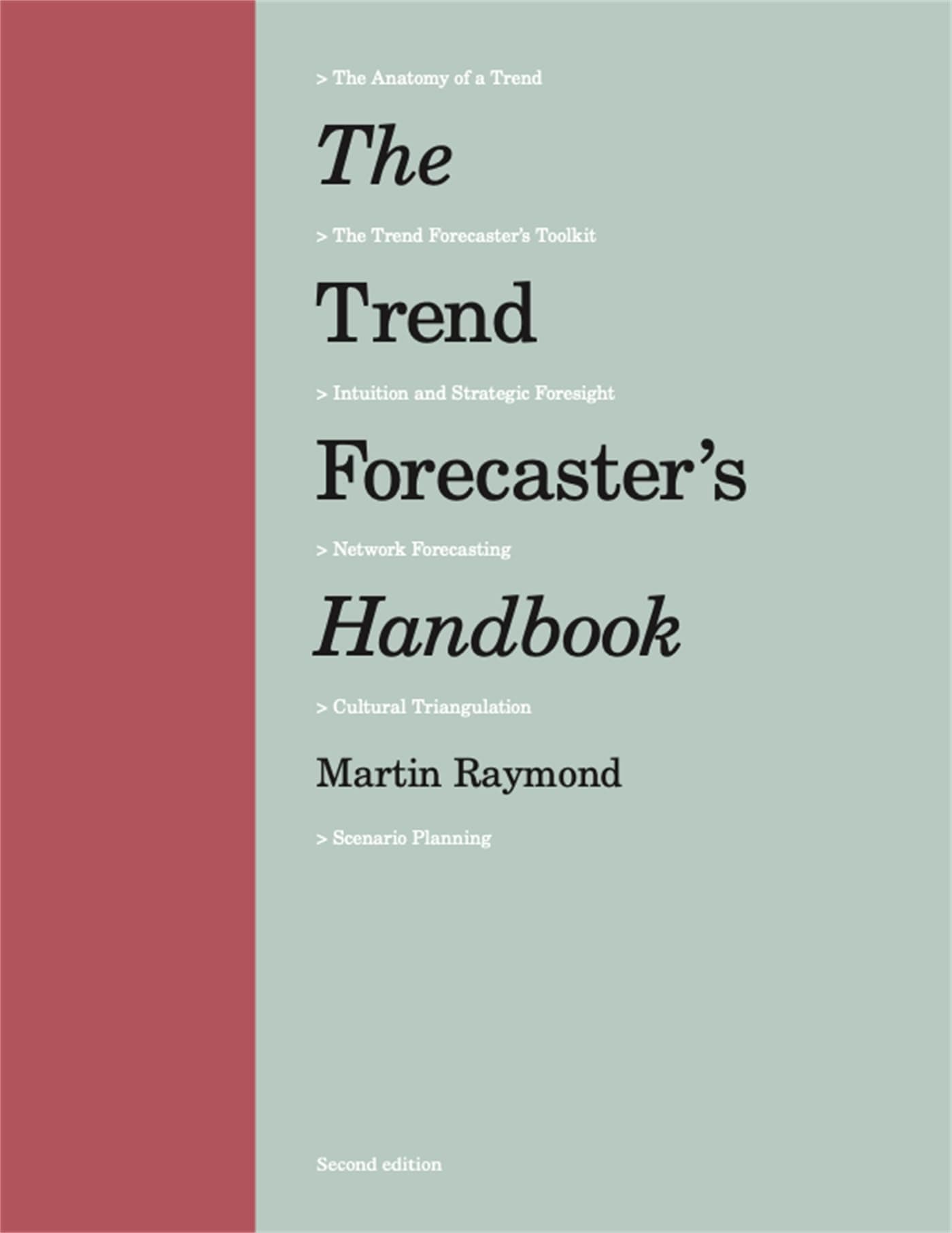 Trend Forecaster's Handbook, The:Second Edition: Second Edition