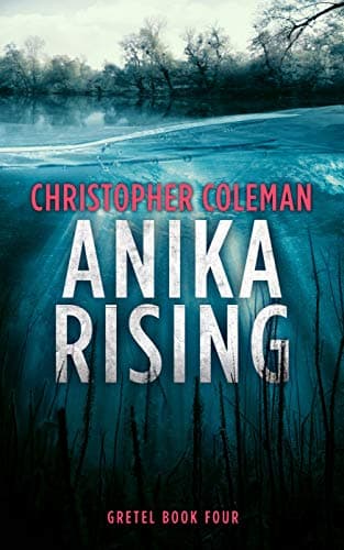 Anika Rising (Gretel Book Four)