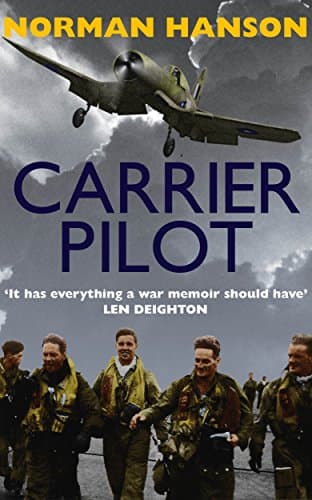 Carrier Pilot: One of the greatest pilot’s memoirs of WWII – a true aviation classic.