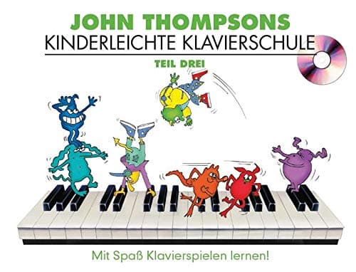 John Thompsons Kinderleichte Klavierschule 3