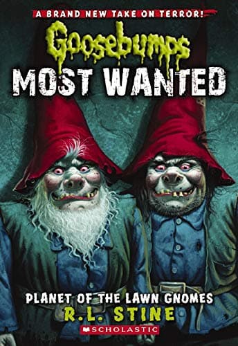 Scholastic Planet of the Lawn Gnomes (Goosebumps Most Wanted #1)