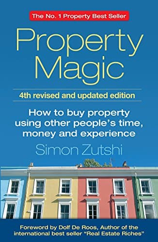 Property Magic 4th Edition - How to Buy Property Using Other People's Time, Money and Experience Paperback – January 1, 2012