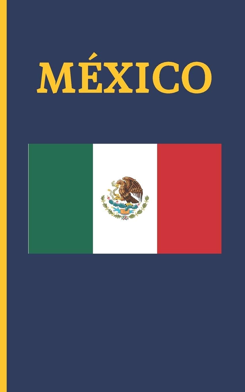 MÉXICO: DIARIO DE VIAJE. EDICIÓN ESPECIAL BOLSILLO. CUADERNO REGISTRO DE HOTELES, VUELOS, LISTA DE EQUIPAJE Y LUGARES A VISITAR. INCLUYE ADEMÁS ... MEJORES MOMENTOS Y DATOS DE INTERÉS. MÉJICO.