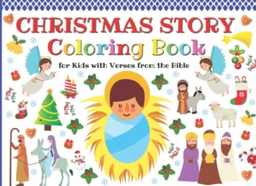 Christmas Story - Coloring Book with Bible Verses for Kids: Christian Activity Book Showing the Stories of Jesus' Birth for Kids Ages 4-8 (Holiday Coloring Pages) Paperback – 5 Nov. 2021