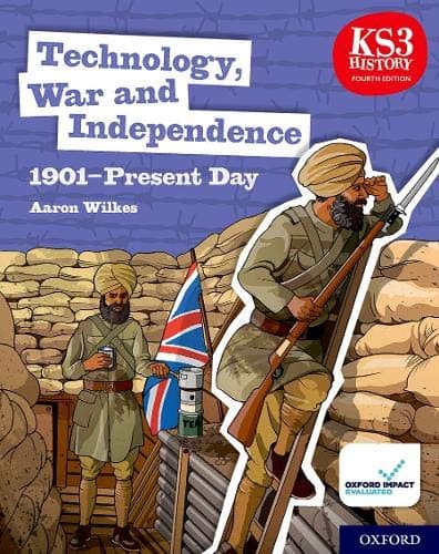 KS3 History Fourth Edition: Technology, War and Independence 1901–Present Day - Student Book