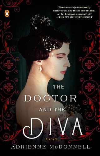 The Doctor and the Diva: A Novel Kindle Edition