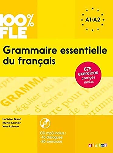 100% FLE Grammaire essentielle du francais A1/A2 2015 - livre cd + 675 Exercices (French Edition) Paperback – April 20, 2017