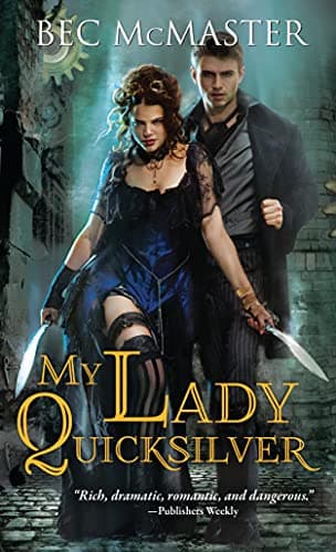 My Lady Quicksilver (London Steampunk, 3) Mass Market Paperback – October 1, 2013