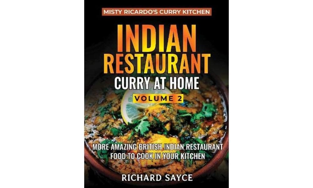 Indian Restaurant Curry at Home Volume 2: Misty Ricardo's Curry Kitchen Paperback – 29 Nov. 2019
