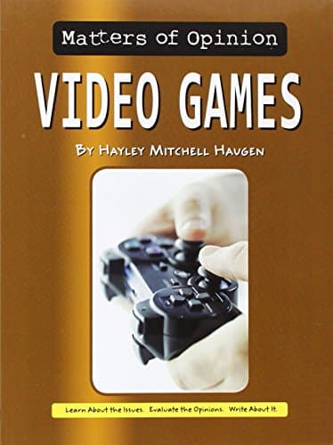 Video Games (Matters of Opinion) Paperback – January 1, 2014