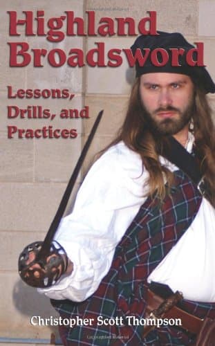 Highland Broadsword: Lessons, Drills, and Practices Paperback – January 1, 2010
