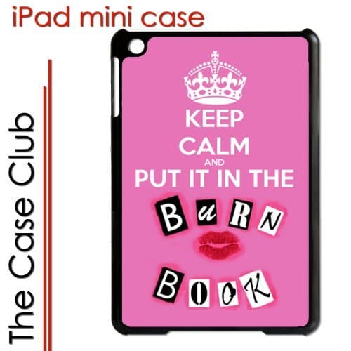 iPad Mini Black Protective Hard Case - Keep Calm and Put it in the Burn Book