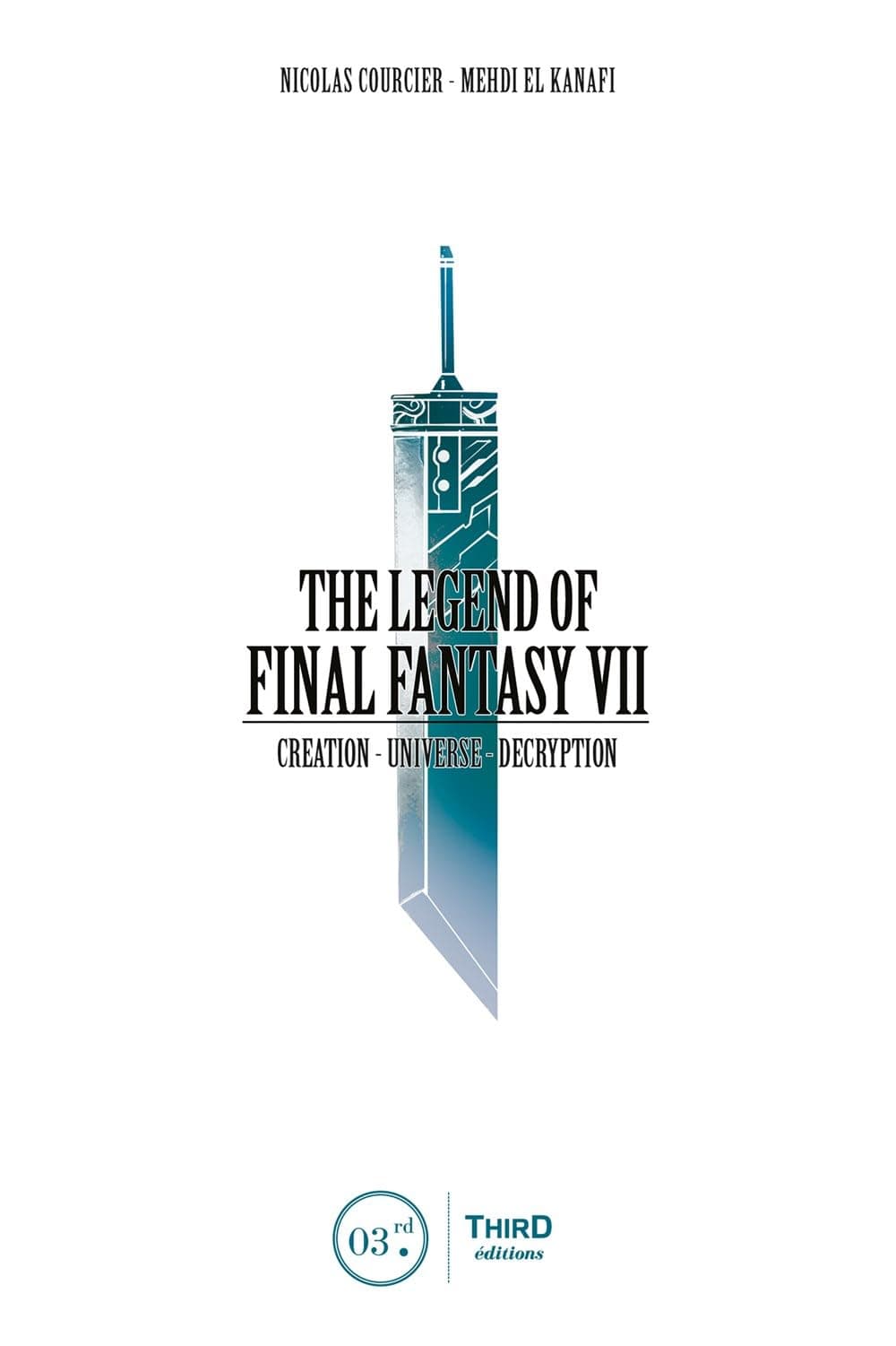 The Legend of Final Fantasy VII Hardcover – February 1, 2018