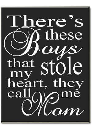 There's these Boys they stole my heart they call me Mom Wood Sign Handpainted 16" X 10.5" X .5" Wall