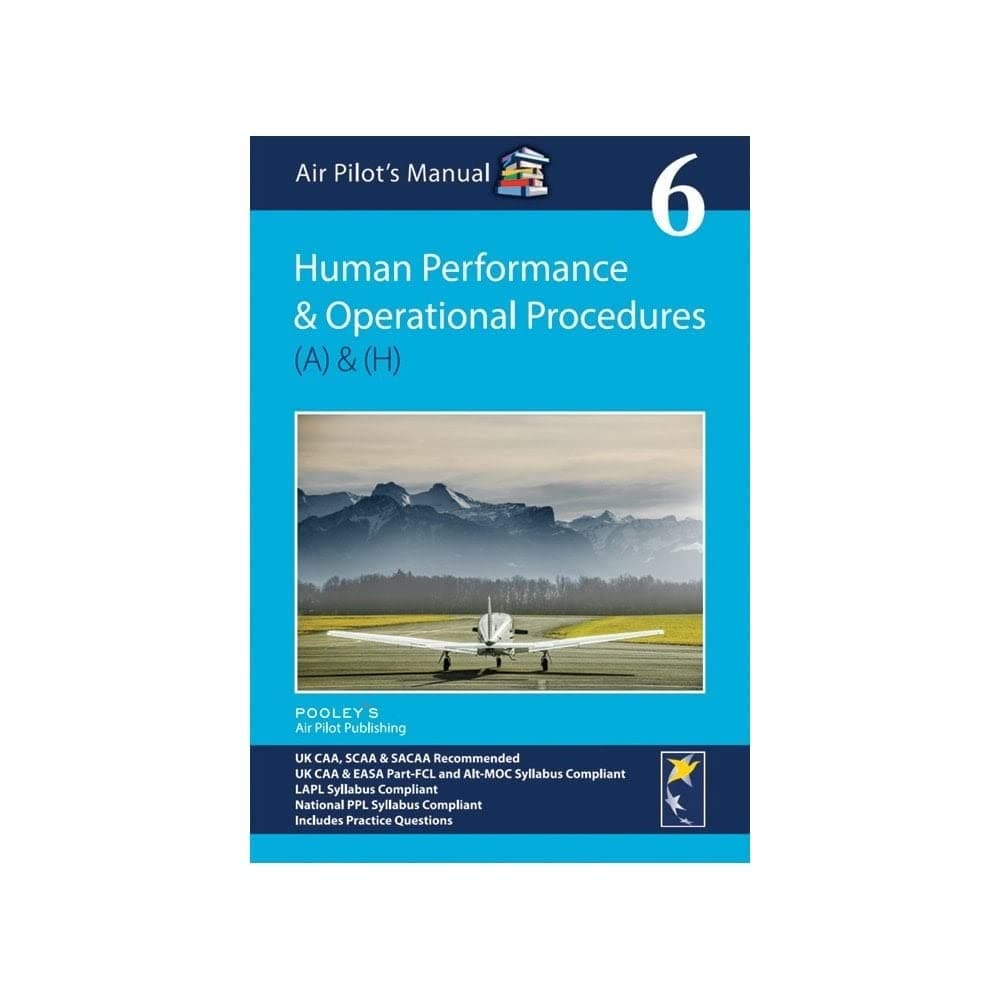 Air Pilot's Manual - Human Performance & Limitations and Operational Procedures: Volume 6 (The Air Pilot's Manual)