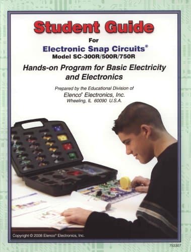 Student Guide for Electronic Snap Circuits Hands-on Program for Basic Electricity (Models SC-300R, SC-500R, & SC-750R) (Hands-on Electronics)