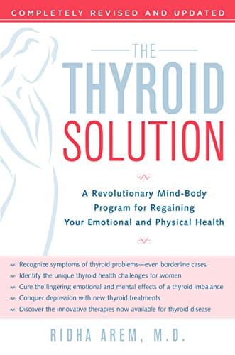 The Thyroid Solution: A Revolutionary Mind-Body Program for Regaining Your Emotional and Physical Health