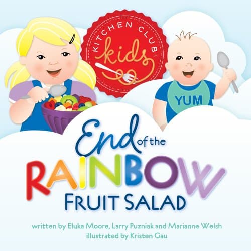 End of the Rainbow Fruit Salad (Kitchen Club Kids) Hardcover – May 6, 2014
