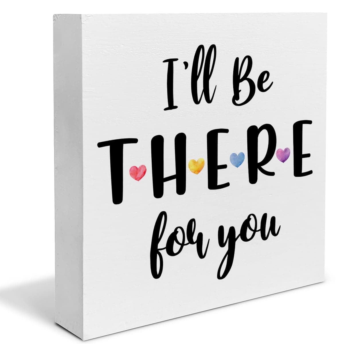 Friend Sign Friendship Quote Wooden Box I'll Be There for You Desk Decorative Wooden Sign Home Decor for Desk Table Shelf 5 x 5 Inches
