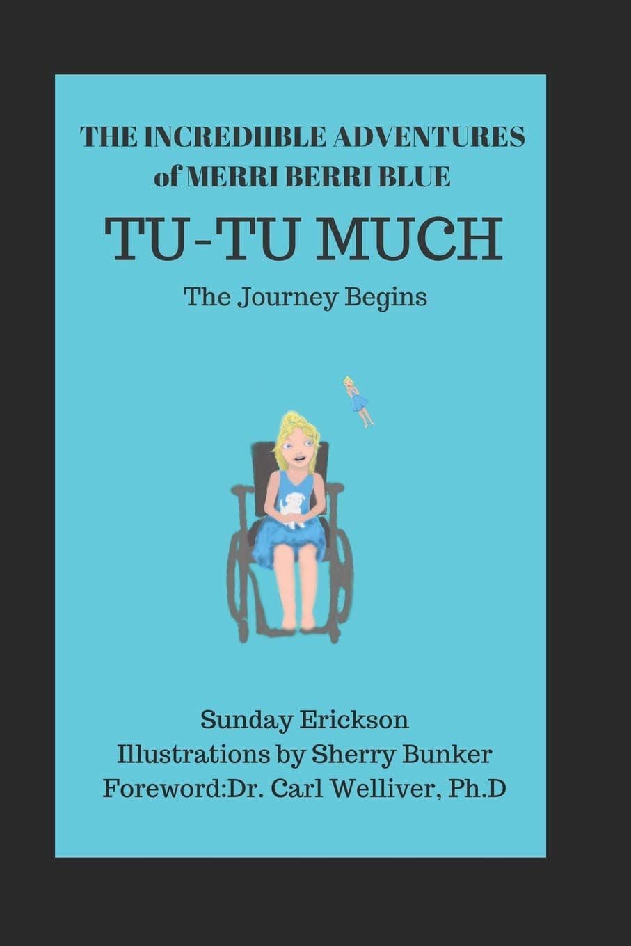 The Incredible Adventures of Merri Berri Blue: Tu-Tu Much