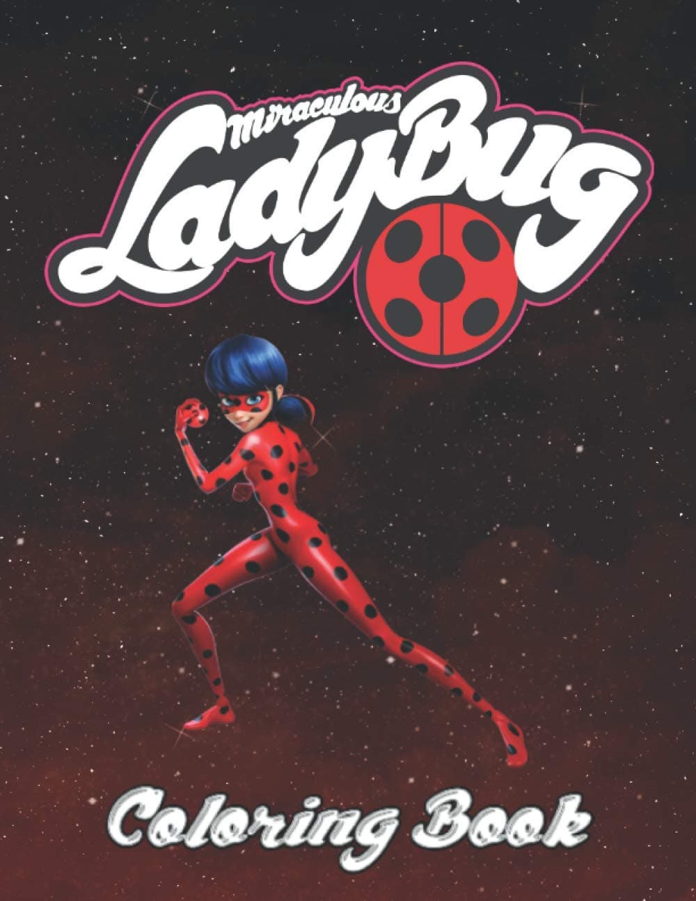 Miraculous Ladybug Coloring Book: 100+coloring pictures for kids and adults with all favorite Miraculous Ladybug characters. Good for children of all ages (high quality)