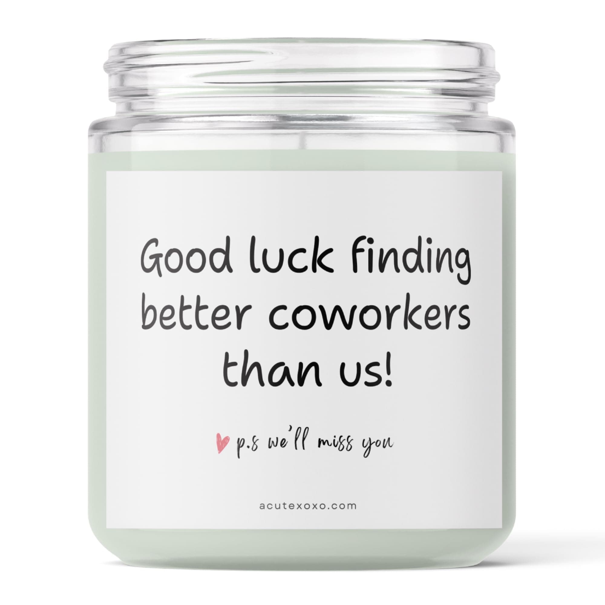 Good Luck Finding Better Coworkers Than Us Jar Candle| Miss You Our Dearest Coworker| Lavender Scented Soy Wax Candle| Appreciation Gift| 60 Hours Burn Time