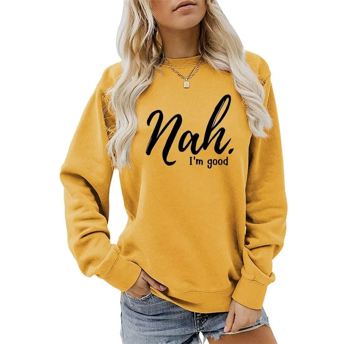 Nah I'm Good Sweatshirt, Letter Print Funny Saying Sweatshirt for Women Casual Long Sleeve Crew Neck Pullover Tops