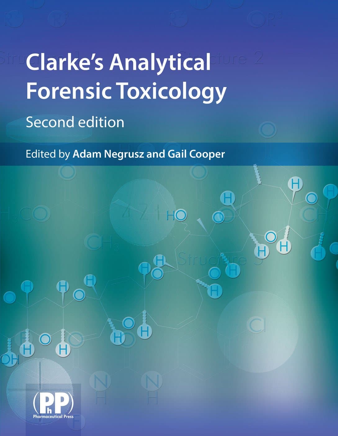 Clarke's Analytical Forensic Toxicology 2nd Edition